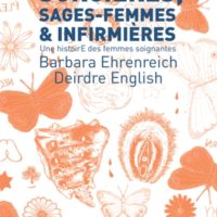 Sorcières, sages-femmes & infirmières : une histoire des femmes soignantes
