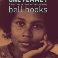Ne suis-je pas une femme ? : femmes noires et féminisme