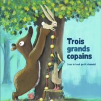 Trois grands copains ( sur le tout petit chemin )