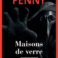 Une enquête de l'inspecteur-chef Armand Gamache Maisons de verre