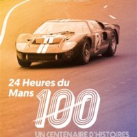 24 heures du Mans, 100 ans - Un centenaire d'histoires