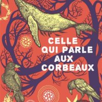 Celle qui parle aux corbeaux