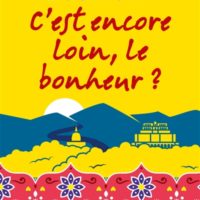 C'est encore loin, le bonheur?