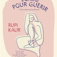 Ecrire pour guérir : cahier d'exercices poétiques