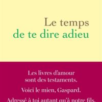 Le temps de te dire adieu