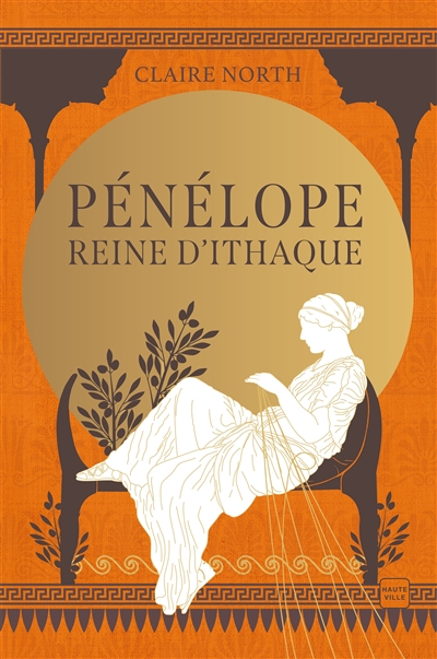 Le chant des déesses Volume 1, Pénélope, reine d'Ithaque