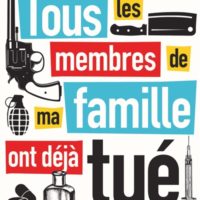 Tous les membres de ma famille ont déjà tué quelqu'un