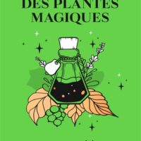 Encyclopédie des plantes magiques