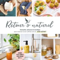 Retour o naturel : conseils, astuces & recettes pour avancer à son rythme vers le zéro déchet