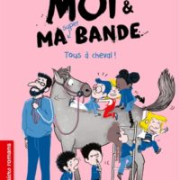 Moi et ma super bande - Tous à cheval