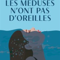 Les méduses n'ont pas d'oreilles