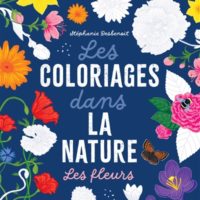 Les coloriages dans la nature - les fleurs