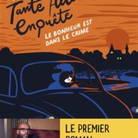 Le bonheur est dans le crime - Tante Alice enquête