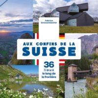 Aux confins de la Suisse