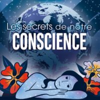 Les secrets de notre conscience