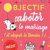 Objectif : saboter le mariage (et choper le témoin !)
