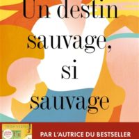 Un destin sauvage, si sauvage