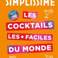 Simplissime : les cocktails les + faciles du monde