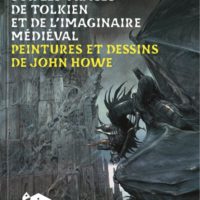 Sur les traces de Tolkien et de l'imaginaire médiéval : peintures et dessins de John Howe