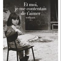 Et moi je me contentais de t'aimer