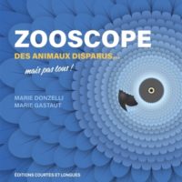 Zooscope : des animaux disparus... mais pas tous !