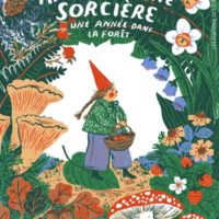 Hazel la petite sorcière : une année dans la forêt