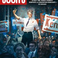 Jour J Volume 49 Le chevalier noir de Camelot Volume 2, 26 août 1968 : Robert Kennedy remporte la convention démocrate de Chicago