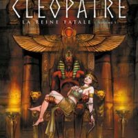 Les reines de sang Cléopâtre, la reine fatale Volume 5