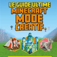 Le guide ultime Minecraft mode créatif