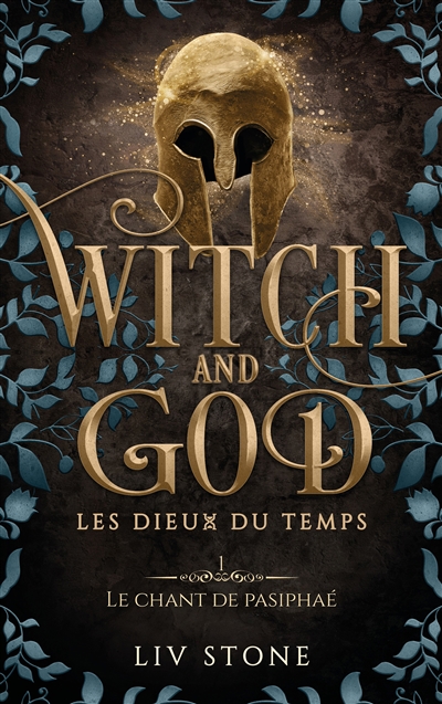 Witch and god : les dieux du temps - Volume 1, Le chant de Pasiphaé