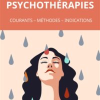 Les psychothérapies : courants, méthodes, indications