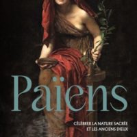 Païens : célébrer la nature sacrée et les anciens dieux