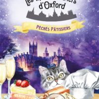 Les thés meurtriers d'Oxford - Volume 7 Péchés pâtissiers