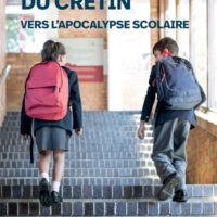 La fabrique du crétin Volume 2, Vers l'apocalypse scolaire