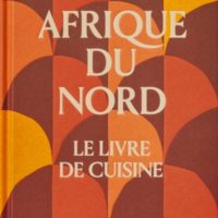 Afrique du Nord : le livre de cuisine