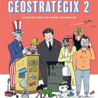 Géostratégix Volume 2, Les grands enjeux du monde contemporain