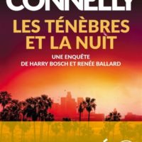Les ténèbres et la nuit : une enquête de Harry Bosch et Renée Ballard