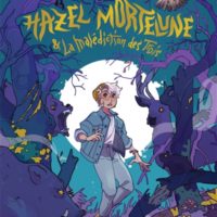 Hazel Mortelune & la malédiction des Trois