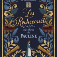Les Rochecourt Volume 1, Les folles inventions de Pauline