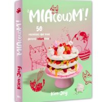Mia(ou)m ! : 50 recettes qui vous feront chatvirer