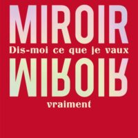 Miroir, miroir : dis-moi ce que je vaux vraiment