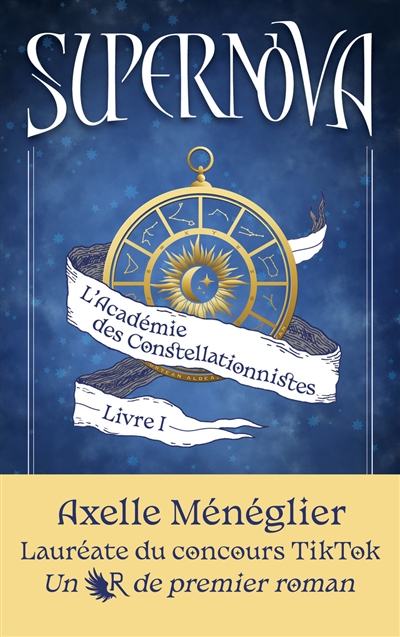 L'Académie des constellationnistes Volume 1, Supernova
