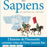 Sapiens : une brève histoire de l'humanité Volume 3, Les maîtres de l'histoire