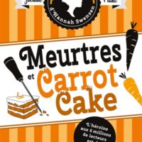 Les enquêtes d'Hannah Swensen Volume 9, Meurtres et carrot cake