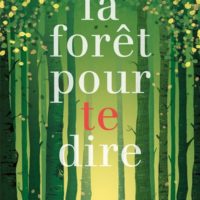 La forêt pour te dire