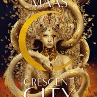 Crescent City Volume 3, Maison de la flamme et de l'ombre