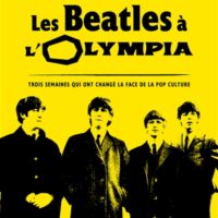 Les Beatles à l'Olympia : trois semaines qui ont changé la face de la pop culture