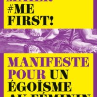 #Mefirst! : manifeste pour un égoïsme au féminin