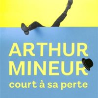 Arthur mineur court à sa perte