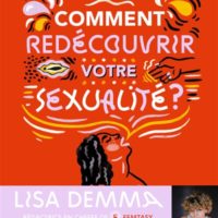 Comment redécouvrir votre sexualité?